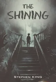 Купить The Shining / Сияние. Книга для чтения на английском языке — Фото №1