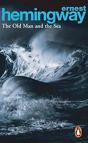 Купить The Old Man and the Sea (Ernest Hemingway) Старик и море (Эрнест Хемингуэй) / Книги на английском языке — Фото №1