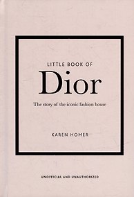Купить The Little Book of Dior: The Story of the Iconic Fashion House — Фото №1