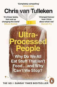 Купить Ultra-Processed People: Why Do We All Eat Stuff That Isn’t Food… and Why Can’t We Stop? — Фото №1