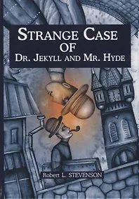 Купить Strange Case of Dr Jekyll and Mr Hyde = Странная история доктора Джекила и мистера Хайда: повесть на — Фото №1