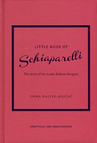 Купить The Little Book of Schiaparelli: The Story of the Iconic Fashion House — Фото №1