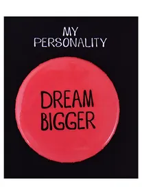 Купить Значок круглый Dream Bigger (коралловый) (металл) (38см) (ЗН2021-003) — Фото №1