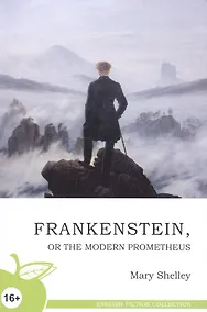 Купить Франкенштейн, или Новый Прометей: роман, на английском языке = Frankenstein, or the Modern Prometheus — Фото №1