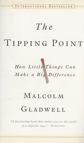 Купить The Tipping Point. How little Things Can Make a Big Difference — Фото №1