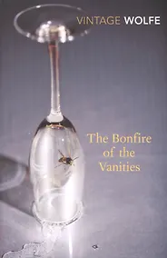 Купить Bonfire of the Vanities, The (Vintage Classics), Wolfe, Tom — Фото №1