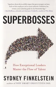 Купить Superbosses. How Exceptional Leaders Master the Flow of Talent — Фото №1