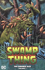 Купить Swamp Thing: The Bronze Age Volume 3 — Фото №1