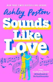 Купить Sounds like love (Ashley Poston) Звучит как любовь (Эшли Постон)/ Книги на английском языке — Фото №1