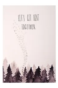 Купить Открытка одинарная "let's Gets lost together" — Фото №1