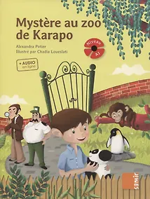 Купить Mystere au zoo de Karapo. Niveau A1 — Фото №1