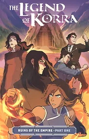 Купить The Legend of Korra: Ruins of the Empire. Part One — Фото №1