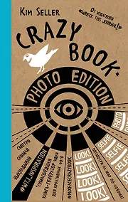 Купить Crazy book. Photo edition. Сумасшедшая книга-генератор идей для креативных фото (крафтовая обложка) — Фото №1