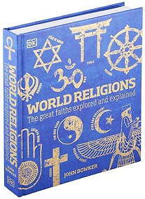 Купить World Religions. The Great Faiths Explored and Explained — Фото №1