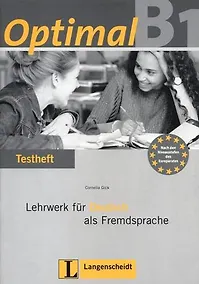 Купить Optimal B1. Lehrwerk für Deutsch als Fremdsprache: Testheft (+ CD) — Фото №1