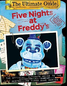 Купить Five Nights at Freddy's Ultimate Guide Пять ночей у Фредди Полное руководство / Книги на английском языке — Фото №1