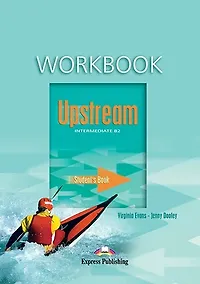 Купить Upstream Intermediate B2. Workbook. Рабочая тетрадь — Фото №1