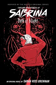 Купить The Chilling Adventures of Sabrina. Path of Night — Фото №1