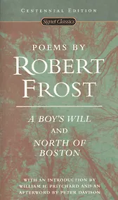 Купить Poems by Robert Frost: A Boy's Will and North of Boston — Фото №1