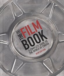 Купить The Film Book. A Complete Guide to the World of Cinema — Фото №1