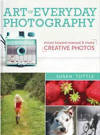 Купить Фотографируй каждый день. От основ к ручному режиму — Фото №1