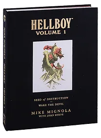 Купить Hellboy. Volume 1: Seed Of Destruction And Wake The Devil — Фото №1