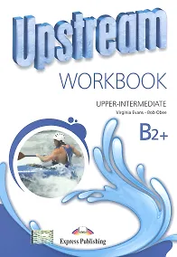 Купить Upstream Upper-Intermediate B2+. Workbook — Фото №1