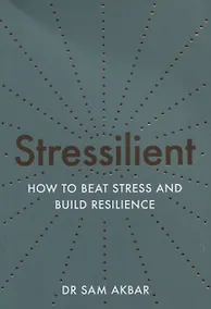 Купить Stressilient: How to Beat Stress and Build Resilience — Фото №1
