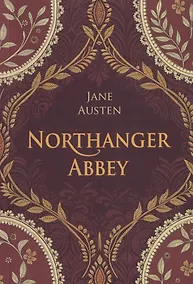 Купить Northanger Abbey / Нортенгерское аббатство (английский язык, неадаптир.) — Фото №1