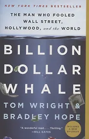 Купить Billion Dollar Whale: The Man Who Fooled Wall Street, Hollywood, and the World — Фото №1