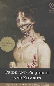 Купить Pride and Prejudice and Zombies / (мягк) (Quirk Classics). Austen J. (ВБС Логистик) — Фото №1