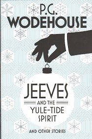 Купить Jeeves and the Yule-Tide Spirit and Other Stories (P.G.Wodehouse) Дживс и Дух Святочного Прилива и др.рассказы (П.Г.Вудхаус)/Книги на английском языке — Фото №1