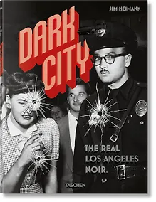 Купить Dark City: The Real Los Angeles Noir — Фото №1
