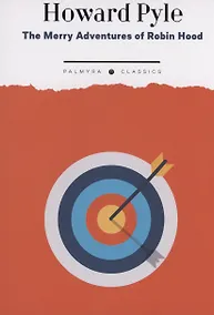 Купить The Merry Adventures of Robin Hood. of Great Renown in Nottinghamshire — Фото №1