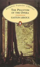 Купить PHANTOM OF THE OPERA,  THE, LEROUX, GASTON — Фото №1