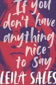 Купить If You Don't Have Anything Nice to Say — Фото №1