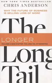Купить The Long Tail: Why the Future of Business Is Selling Less of More — Фото №1