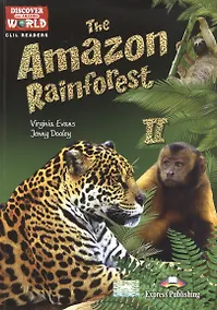Купить The Amazon Rainforest 2. Reader. Книга для чтения — Фото №1