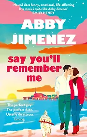 Купить Say You'll Remember Me (Abby Jimenez) Скажи что будешь помнить меня (Эбби Хименес) /Книги на английском языке — Фото №1