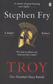 Купить Troy. Our Greatest Story Retold — Фото №1