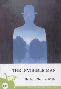 Купить The invisible man = Человек-невидимка : роман на английском языке — Фото №1