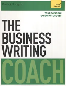 Купить The Business Writing Coach (мTeach Yourself) Forsyth — Фото №1