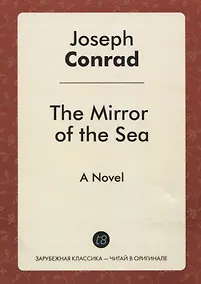 Купить The Mirror of the Sea. A Novel — Фото №1