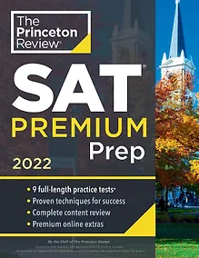 Купить SAT Premium Prep, 2022 : 9 Practice Tests + Review & Techniques + Online Tools — Фото №1