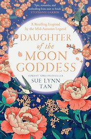 Купить Daughter of the moon goddess (Sue Lynn Tan) Дочь Лунной богини (Сью Тань) /Книги на английском языке — Фото №1