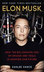 Купить Elon Musk (Ashlee Vance) Илон Маск (Эшли Вэнс) / Книги на английском языке — Фото №1