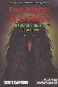 Купить Five nights at freddy's: Fazbear Frights #6. Blackbird — Фото №1