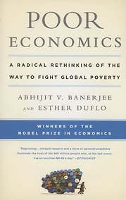 Купить Poor Economics : A Radical Rethinking of the Way to Fight Global Poverty — Фото №1