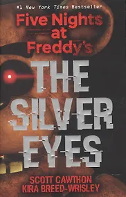 Купить Five Nights at Freddy's. The Silver Eyes — Фото №1