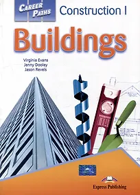 Купить Career Paths: Construction I - Buildings Students Book with digibook — Фото №1